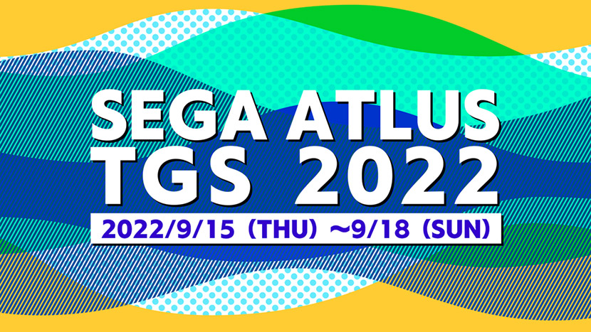 The SEGA/Atlus Tokyo Game Show 2022