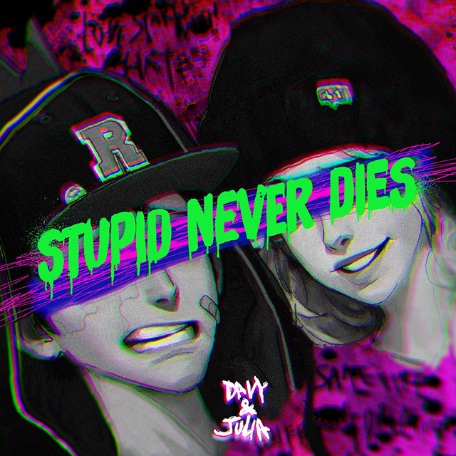 オープニングテーマ:『Stupid Never Dies』